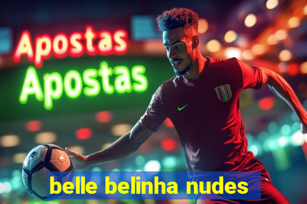 belle belinha nudes